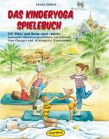 Das Kinderyoga Spielebuch Das Kinderyoga Spielebuch