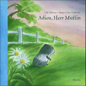 Nilsson/Tidholm: Adieu, Herr Muffin