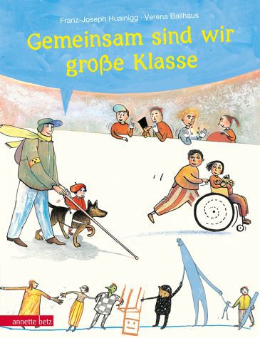 Huainigg/Ballhaus, Gemeinsam sind wir große Klasse